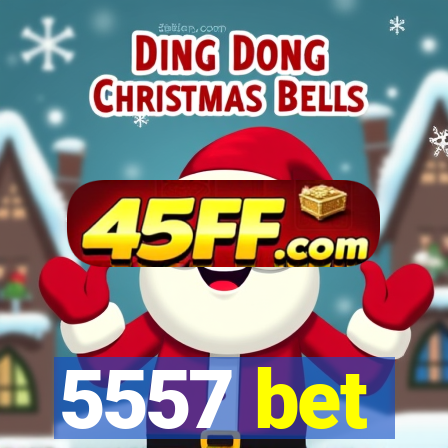 5557 bet